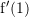 Rendered by QuickLaTeX.com {\mathrm f}'(1)