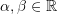 Rendered by QuickLaTeX.com \alpha,\beta\in\mathbb{R}