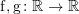 Rendered by QuickLaTeX.com {\mathrm f},{\mathrm g}\colon\mathbb{R}\to\mathbb{R}
