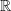 Rendered by QuickLaTeX.com \mathbb{R}