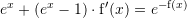 Rendered by QuickLaTeX.com e^x+(e^x-1)\cdot {\mathrm f}'(x)=e^{-{\mathrm f}(x)}