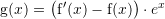 Rendered by QuickLaTeX.com {\mathrm g}(x)=\big({\mathrm f}'(x)-{\mathrm f}(x)\big)\cdot e^x