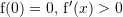 Rendered by QuickLaTeX.com {\mathrm f}(0)=0,\, {\mathrm f}'(x)>0