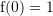 Rendered by QuickLaTeX.com {\mathrm f}(0)=1