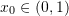 Rendered by QuickLaTeX.com x_0\in(0,1)
