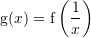 Rendered by QuickLaTeX.com {\mathrm g}(x)={\mathrm f}\left(\dfrac{1}{x}\right)
