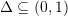 Rendered by QuickLaTeX.com \Delta\subseteq(0,1)