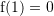 Rendered by QuickLaTeX.com {\mathrm f}(1)=0