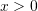 Rendered by QuickLaTeX.com x>0