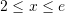 Rendered by QuickLaTeX.com 2\leq x\leq e